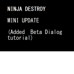 NINJA DESTROY (UPDATED)