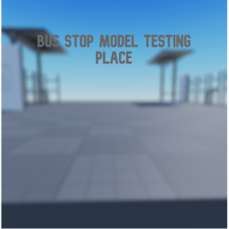 Bus Stop Model testing place