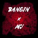 Bangin MV