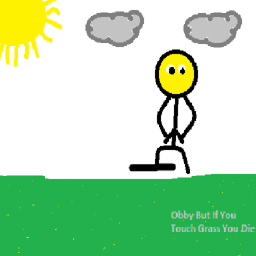 Obby But If You Touch Grass You Die