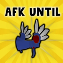 AFK until someone