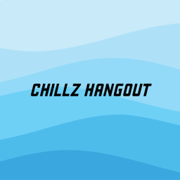 Chillz Hangout!