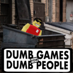 Dumb Games for Dumb People