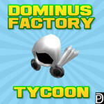 Dominus Factory Tycoon