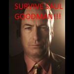 SURVIVE SAUL GOODMAN (HORROR) (SCARY)