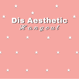Dis Aesthetic H𝐚ng out.