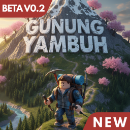 [BETA] Ekspedisi Gunung Yambuh UPDATE V0.2 (CARRY)