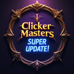 Clicker masters x [SUPER UPDATE!!!]