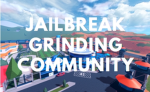 Jail Break Grinding Community