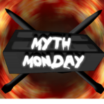 -Myth Monday-