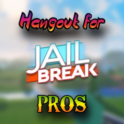 😎Jailbreak Pros Hangout😎