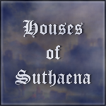 Houses Of Suthaena