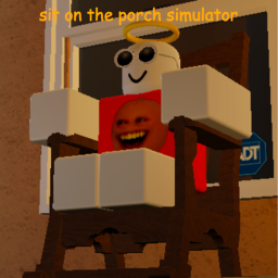 Sit on the porch Simulator