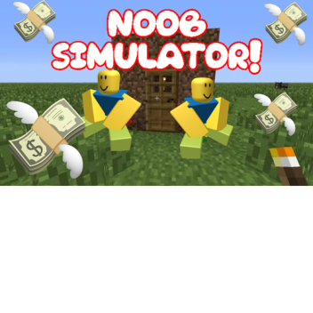 Noob Simulator