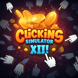 Clicking Simulator XII! [NEW!]