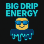 Big Drip Energy