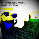 INTERMINABLE ROOMS: ROOMS EDITION