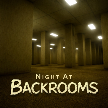 Night at Backrooms 