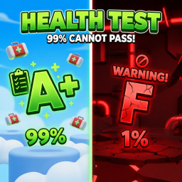 『💰』Health Test!
