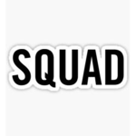 The Squad Fam!