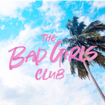 ~Bad Girls Club~