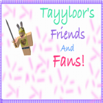 Taayyloor's Friends & Fans!