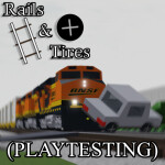 Rails And Tires (TESTING STAGES)