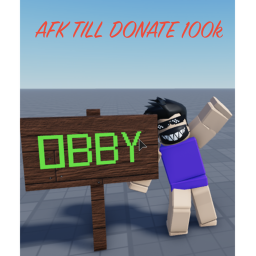 Afk Till Donate 100k