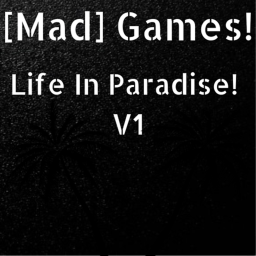 Life In Paradise! | [MAD] (Version)