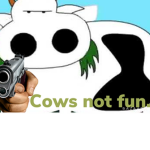 Cows with guns,