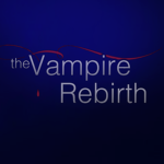 [TVR] The Vampire Rebirth
