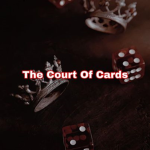 The Court Of Cards