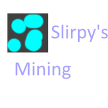 Slirpy's Mining