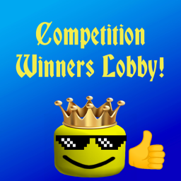 Competition Winners Lobby! (updating soon)
