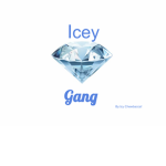 IceyGang! Icey for life