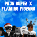 Pajo Super x Flaming Pigeons