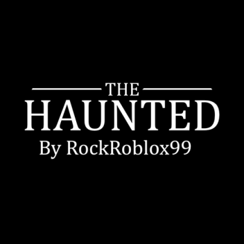 The Haunted (IN DEVELOPMENT)