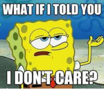 I fr dont care