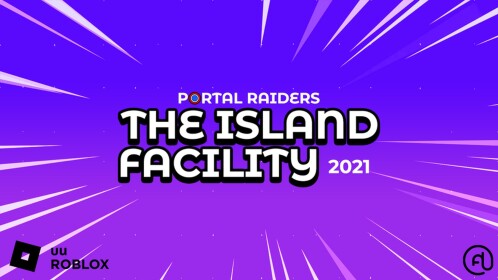 [FREE UGC] Portal Raiders: The Island Facility