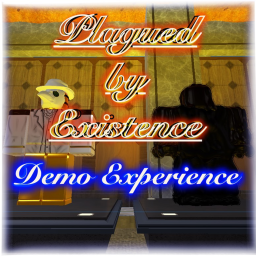 Plagued By Existence (Demo Experience)