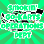 Smokin Go-Karts Operations Department