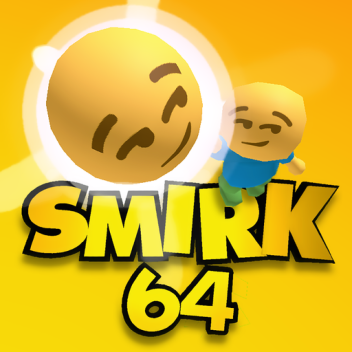 Smirk 64