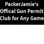 PackerJamie ' s Official Gun Permit Group ANY GAME
