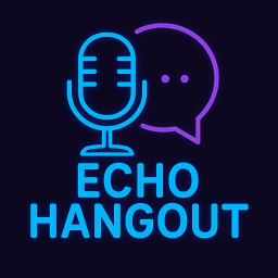 Echo Hangout