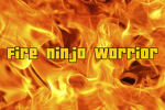 Fire Ninja Warrior