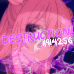 彡 Destruction