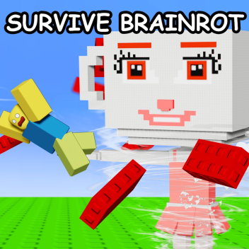 [🌪️] Survive the Brainrot 