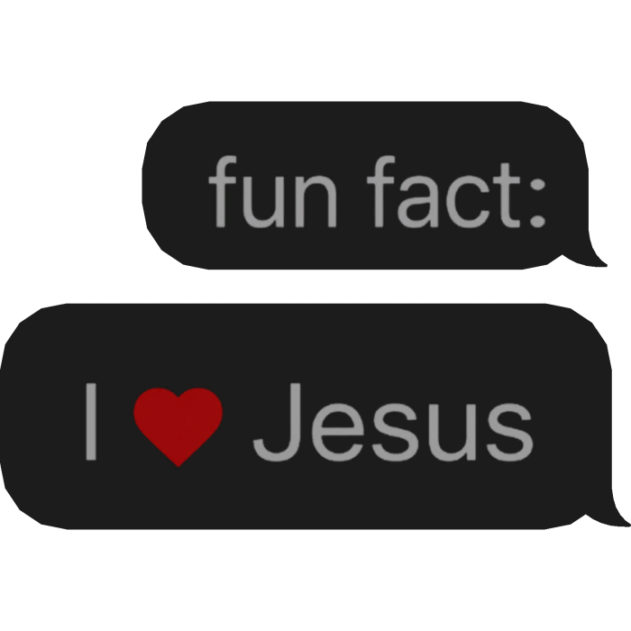 Fun Fact: I love Jesus