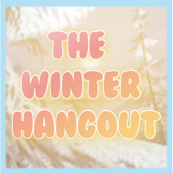 Winter Hangout[RELEASE]