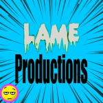 Lame Production’s
